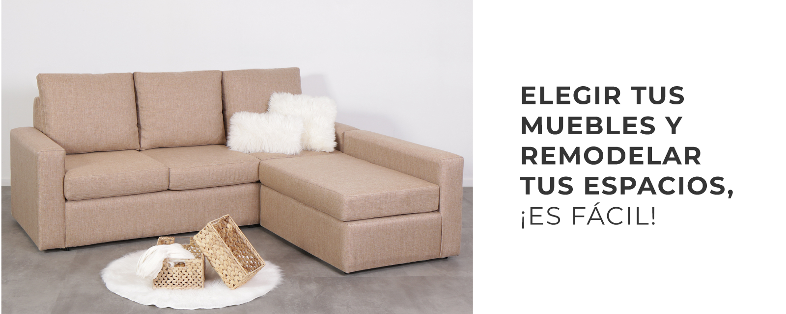 Elegir tus muebles y remodelar tus espacios, ¡es fácil!